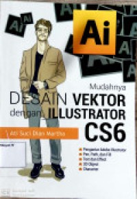 Image of MUDAHNYA DESAIN VEKTOR DENGAN ILLUSTRATOR CS6