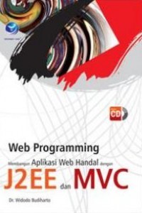 Web Programming Menggunakan Aplikasi Web Handal dengan J2EE dan MVC