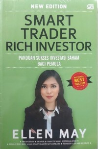 SMART TRADER RICH INVESTOR= PANDUAN SUKSES INVESTASI SAHAM BAGI PEMULA