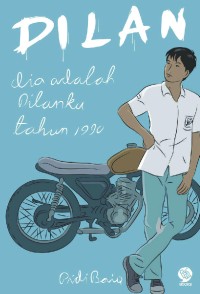 DILAN: DIA ADALAH DILANKU TAHUN 1990