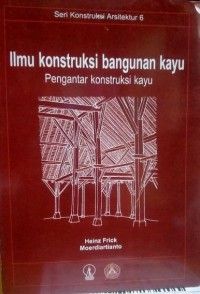 Ilmu Konstruksi Bangunan Kayu