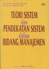 TEORI SISTEM DAN PENDEKATAN ISTEM DALAM BIDANG MANAJEMEN
