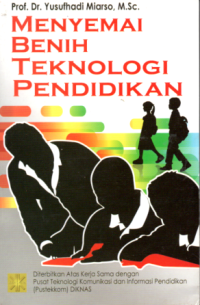 Menyemai benih teknologi pendidikan