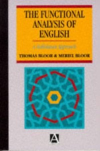 THE FUNCTIONAL ANALYSIS OF ENGLISH : A Hallidaya Approach