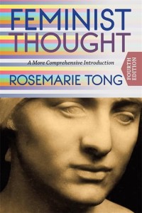 Feminist thought: a more comprehensive introduction