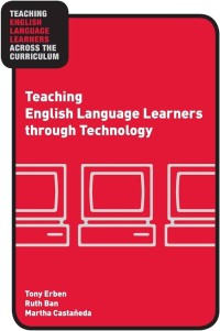 Teaching English Language Learners Through Technology