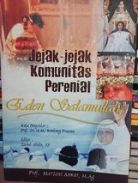 JEJAK-JEJAK KOMUNITAS PERENIAL: EDEN SALAMULLAH