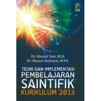 Teori dan Implementasi Pembelajaran Saintifik Kurikulum 2013