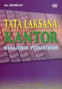 Tata Laksana Kantor: Manajemen Perakantoran