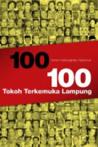 100 Tokoh Terkemuka Lampung : 100 Tahun Kebangkitan Nasional