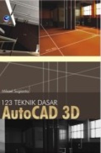 123 TEKNIK DASAR AUTOCAD 3D