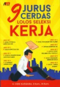 9 jurus cerdas lolos seleksi kerja