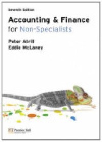 Accounting And Finance For Non-Specialists 7th Ed.
