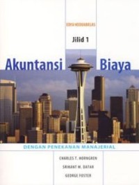 Akuntansi Biaya: dengan Penekanan Manajerial Ed. 12 (Jilid 1)