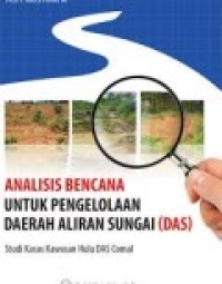 ANALISIS BENCANA UNTUK PENGELOLAAN DAERAH ALIRAN SUNGAI (DAS)