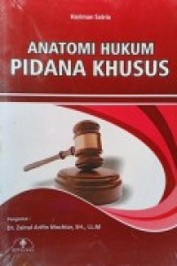 ANATOMI HUKUM PIDANA KHUSUS