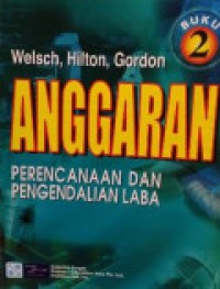 Anggaran : Perencanaan dan Pengendalian Laba (Buku 2)