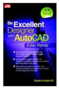 BE EXCELLENT DESIGNER WITH AUTOCAD