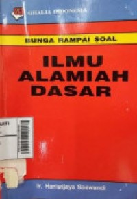 Bunga Rampai Soal : Ilmu Alamiah Dasar