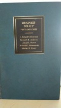 Business Policy: text and cases