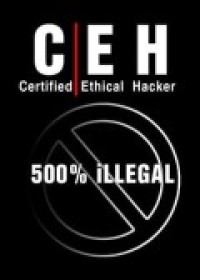 CEH (CERTIFIED ETHICAL HACKER) 500% ILLEGAL
