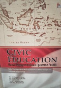 Civic Education : Upaya Mengembalikan Episteme Politik