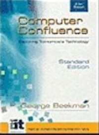 Computer Confluence: Exploring Tommorrows Technology 5th Ed