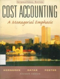 Cost Accounting : A Managerial Emphasis