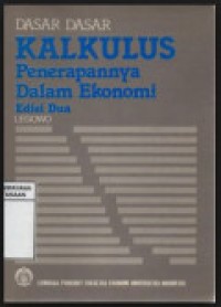 Dasar - dasar Kalkulus Penerapannya Dalam Ekonomi Ed. 2