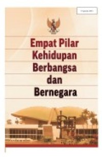 EMPAT PILAR KHIDUPAN BERBANGSA dan BERNEGARA