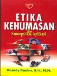 Etika kehumasan : konsep & aplikasi