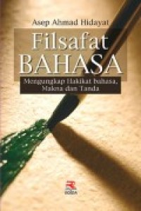 FILSAFAT BAHASA (Mengungkapkan Hakikat Bahasa, Makna dan Tanda)