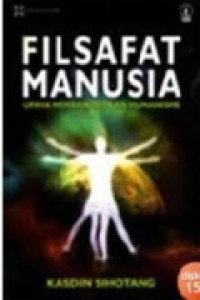 Filsafat Manusia : Upaya Membangkitkan Humanisme