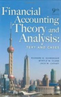 Financial Accounting Theory And Analysis : Text And Cases 9th Ed