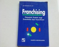 Franchising Petunjuk Praktis bagi Franchisor dan Franchisee