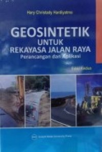 GEOSINTETIK UNTUK REKAYASA JALAN RAYA (Perancangan dan Aplikasi)