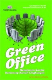 Green office manajemen kantor berkonsep ramah lingkungan