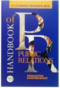 Handbook of Public Relations : Pengantar Komprehensif