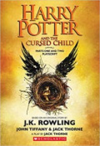 Harry Potter and the Cursed Child - Parts One and Two