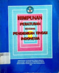 Himpunan peraturan tentang  pendidikan tinggi indonesia