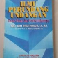 ILMU PERUNDANG-UNDANGAN (Dasar-Dasar dan Pembentukannya)