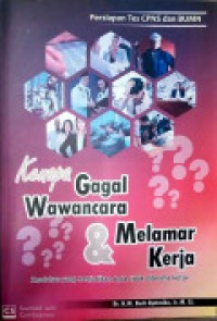 KENAPA GAGAL WAWANCARA & MELAMAR KERJA