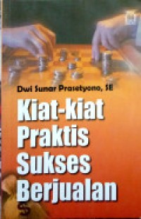 Kiat-kiat Praktis Sukses Berjualan