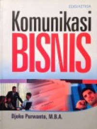 Komunikasi bisnis: edisi ketiga