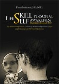 LIFE SKILL PERSONAL SELF AWARENESS (Kecakapan Mengenal Diri)