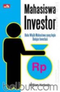 Mahasiswa Investor: Buku Wajib Mahasiswa yang Ingin Belajar Investasi