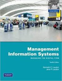 Management Information Systems : Managing The Digital Firm 12th Ed