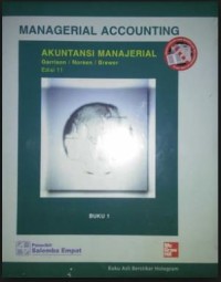 Managerial Accounting: Akuntansi Manajerial Ed. 11 (Buku 1)