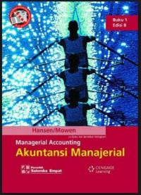 Managerial Accounting: Akuntansi Manajerial Ed. 8 (Buku 1)