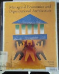 Managerial Economics and Organizational Architecture